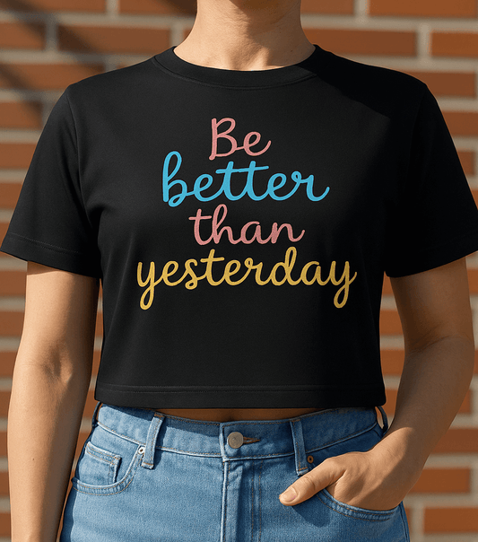 Be better the yesterday